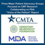 Three Major Patient Advocacy Groups Focused on CMT Research Collaborating on FDA “Voice of the Patient” Report