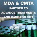 MDA and CMTA Partner to Advance Treatments and Care for Charcot-Marie-Tooth Disease