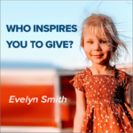 Who Inspires You to Give?