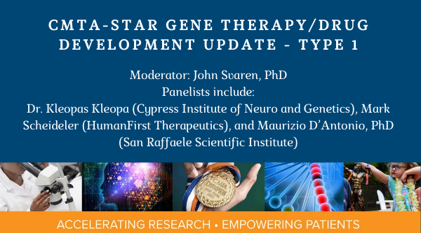 CMTA-STAR Gene Therapy/Drug Development Update - Type 1