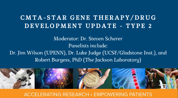 CMTA-STAR Gene Therapy/Drug Development Update - Type 2