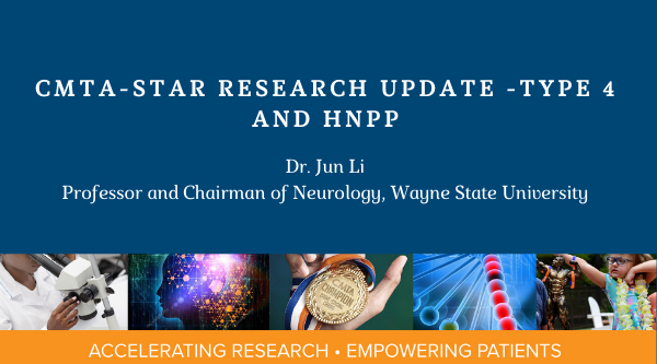CMTA-STAR Research Update - Type 4 and HNPP
