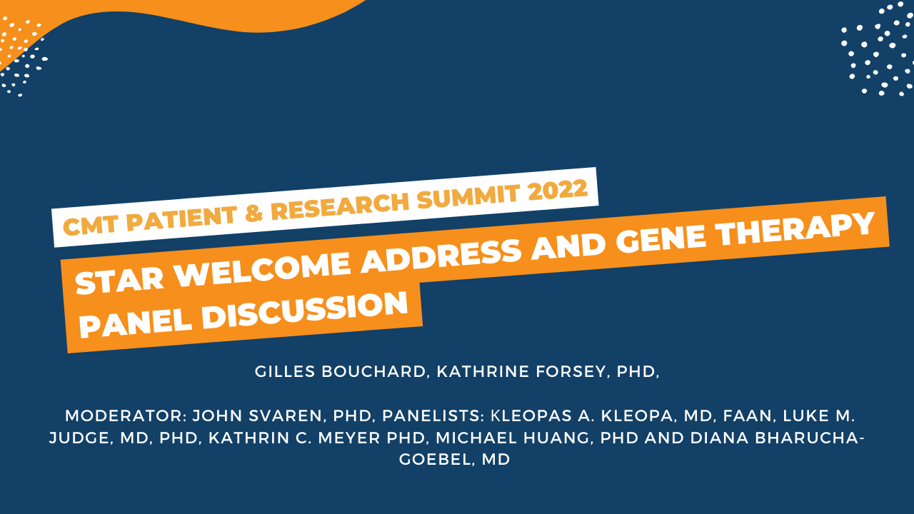 CMTA-STAR Welcome Address and Gene Therapy Panel Discussion