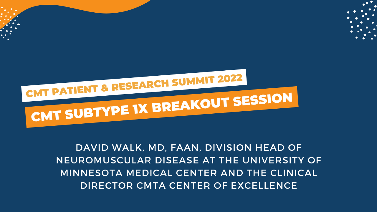 CMT Subtype 1X Breakout Session