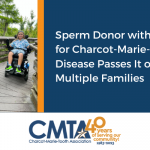 Sperm Donor with Gene for Charcot-Marie-Tooth Disease Passes It on to Multiple Families