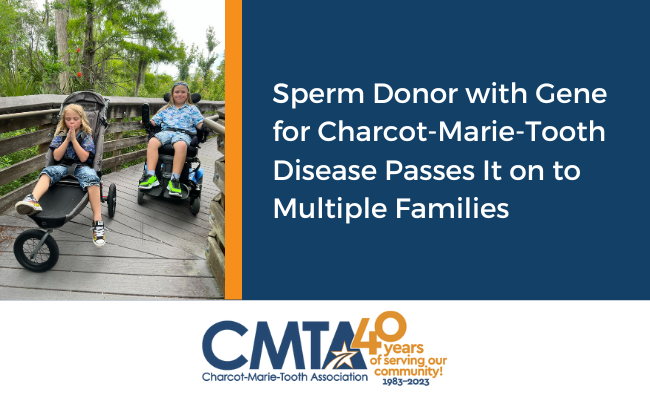 Sperm Donor with Gene fo Charcot-Marie-Tooth Disease Passes It on to Multiple Families