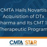 CMTA Hails Novartis Acquisition of DTx Pharma And Its CMT1A Therapeutic Program