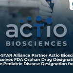CMTA-STAR Alliance Partner Actio Biosciences Receives FDA Orphan Drug Designation and Rare Pediatric Disease Designation for Their Treatment in Development for CMT2C